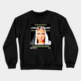 Christ Woman! Crewneck Sweatshirt